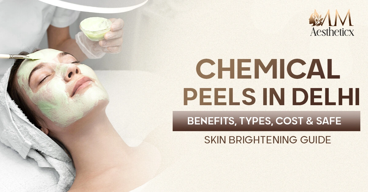 Chemical Peels in Benefits, Types, Cost & Safe Skin Brightening Guide