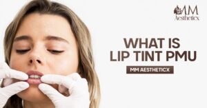 Permanent Makeup Lip Tint in Delhi | MM Aestheticx